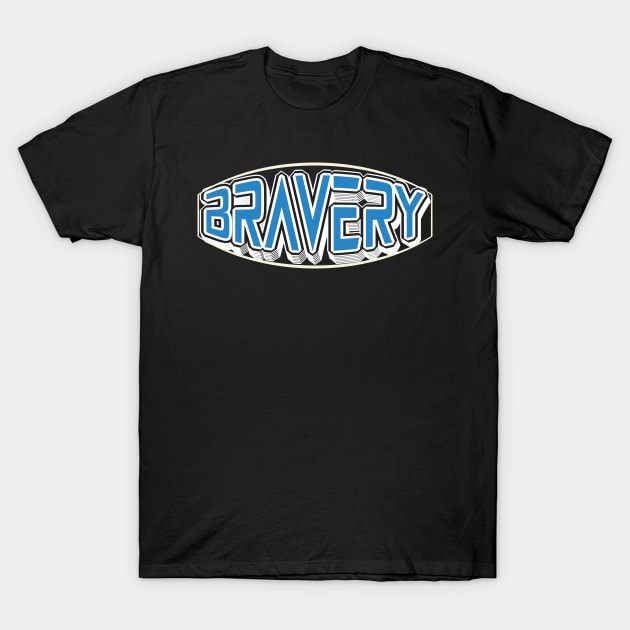 Bravery T-Shirt by T-Shirt Attires